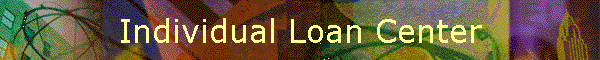 Individual Loan Center